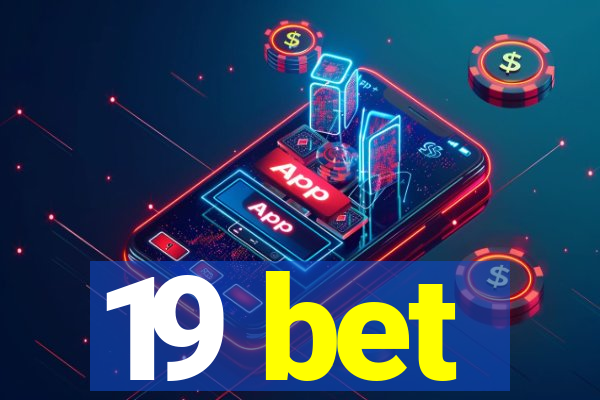 19 bet